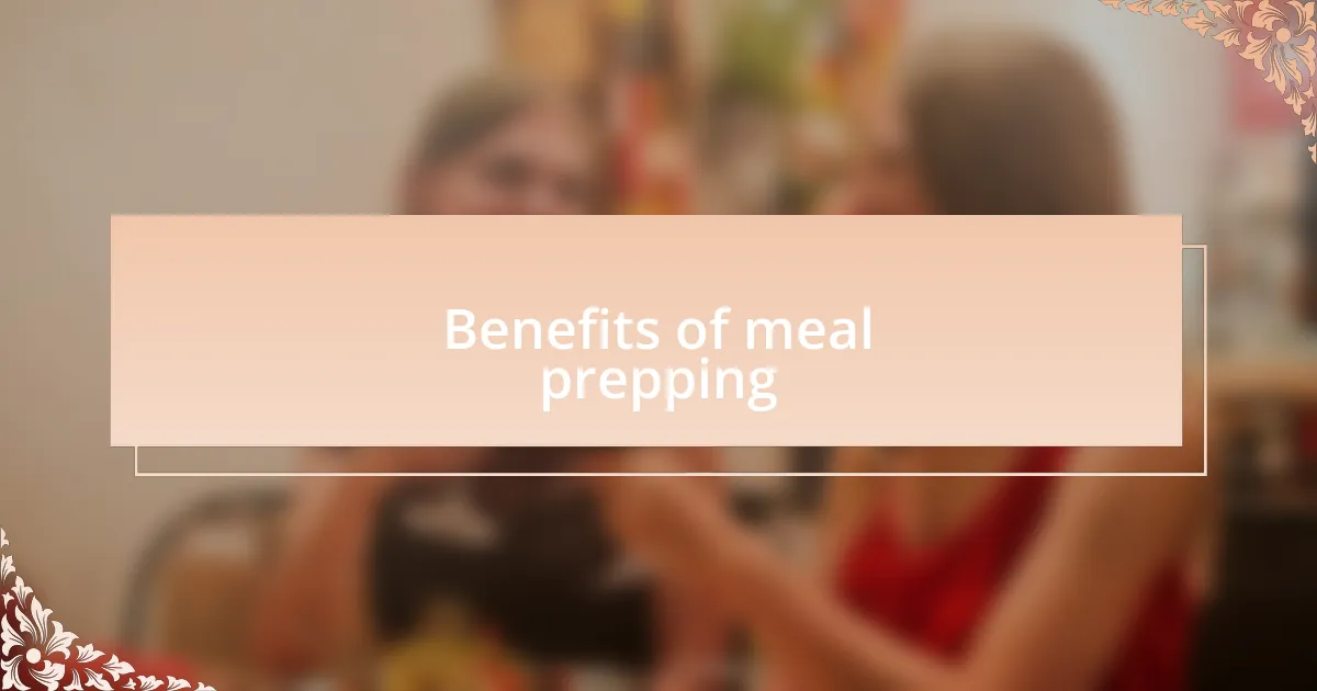 Benefits of meal prepping