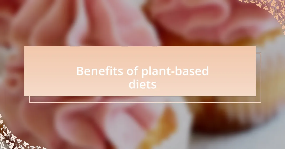 Benefits of plant-based diets