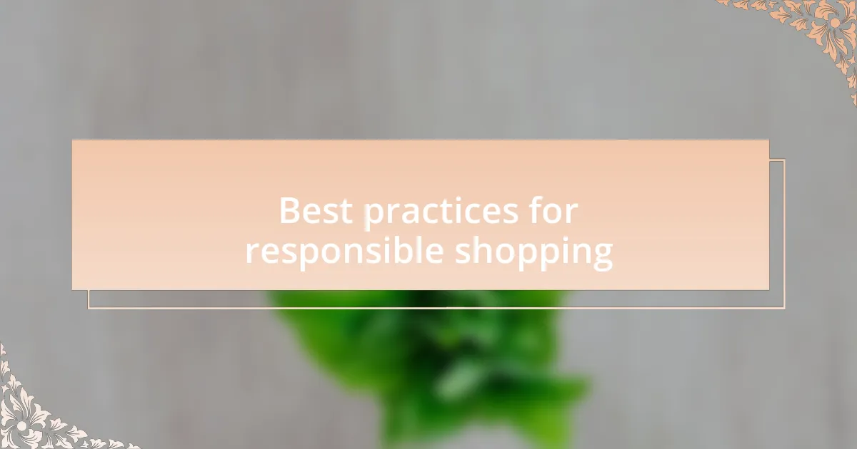 Best practices for responsible shopping