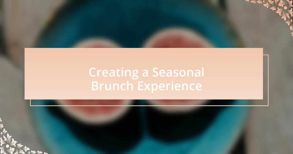 Creating a Seasonal Brunch Experience