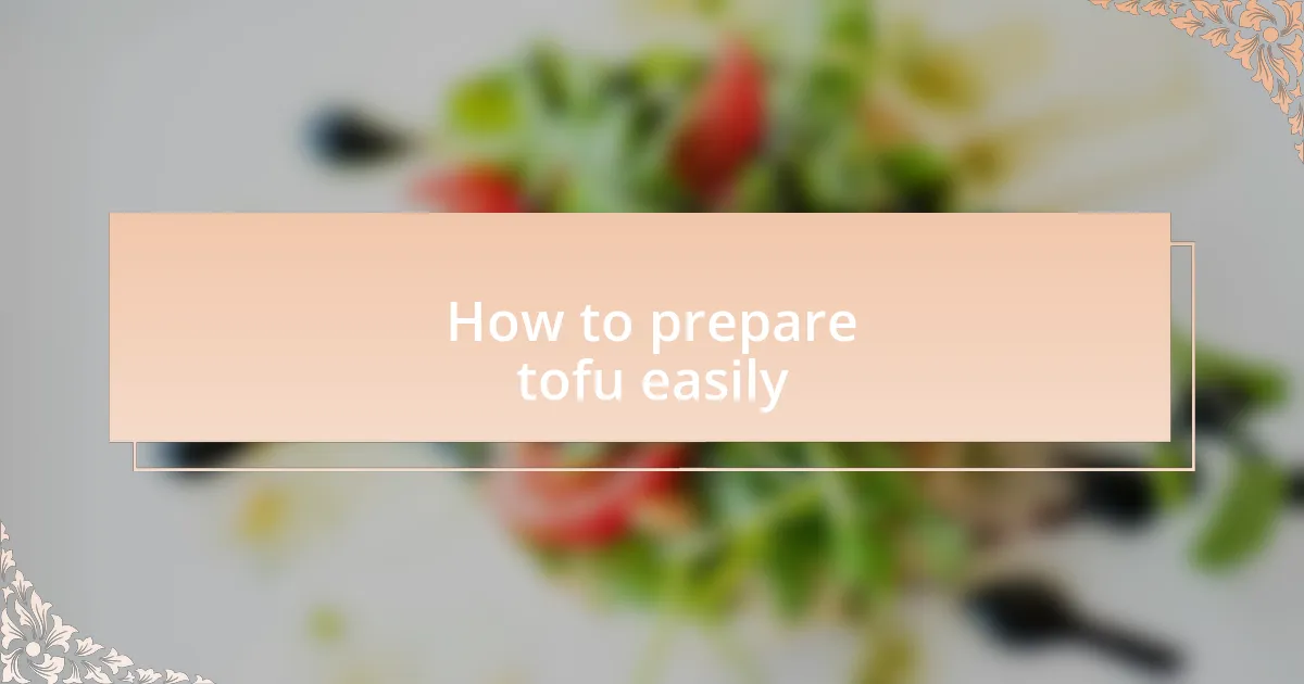 How to prepare tofu easily