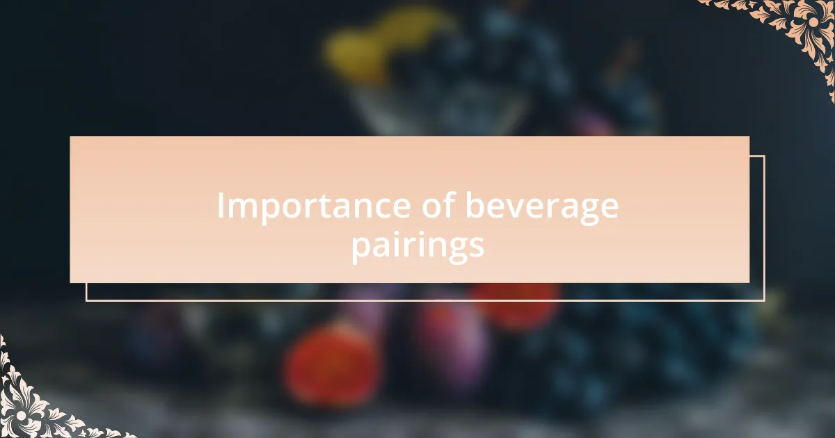 Importance of beverage pairings