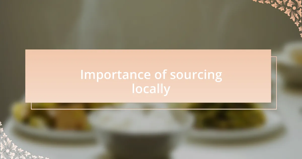 Importance of sourcing locally