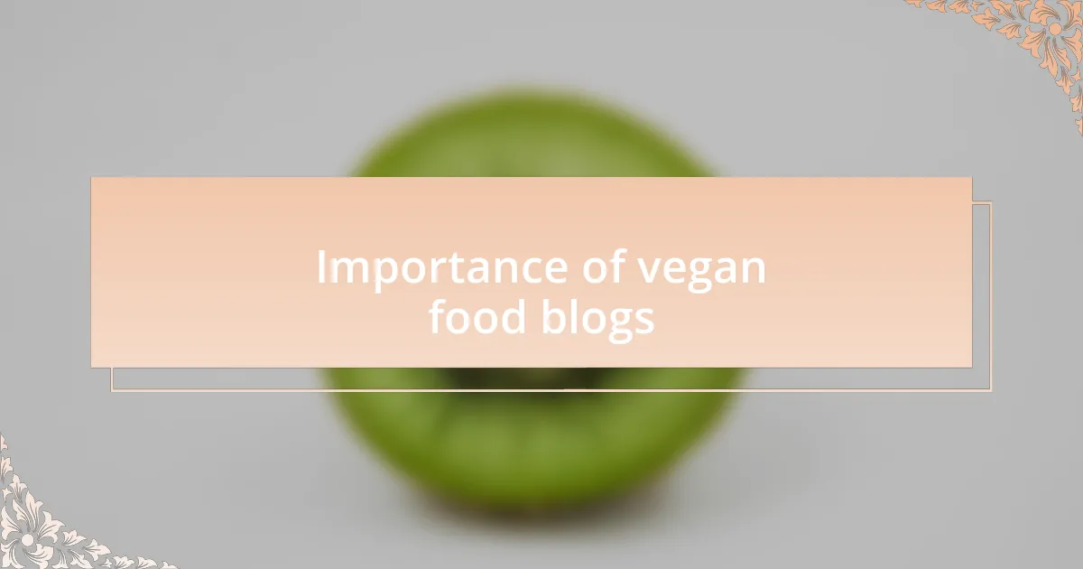 Importance of vegan food blogs