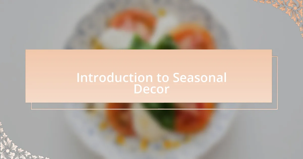 Introduction to Seasonal Decor
