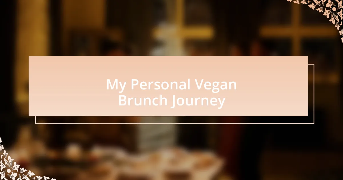 My Personal Vegan Brunch Journey