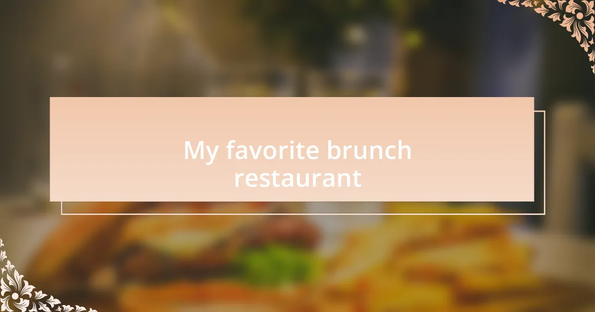 My favorite brunch restaurant