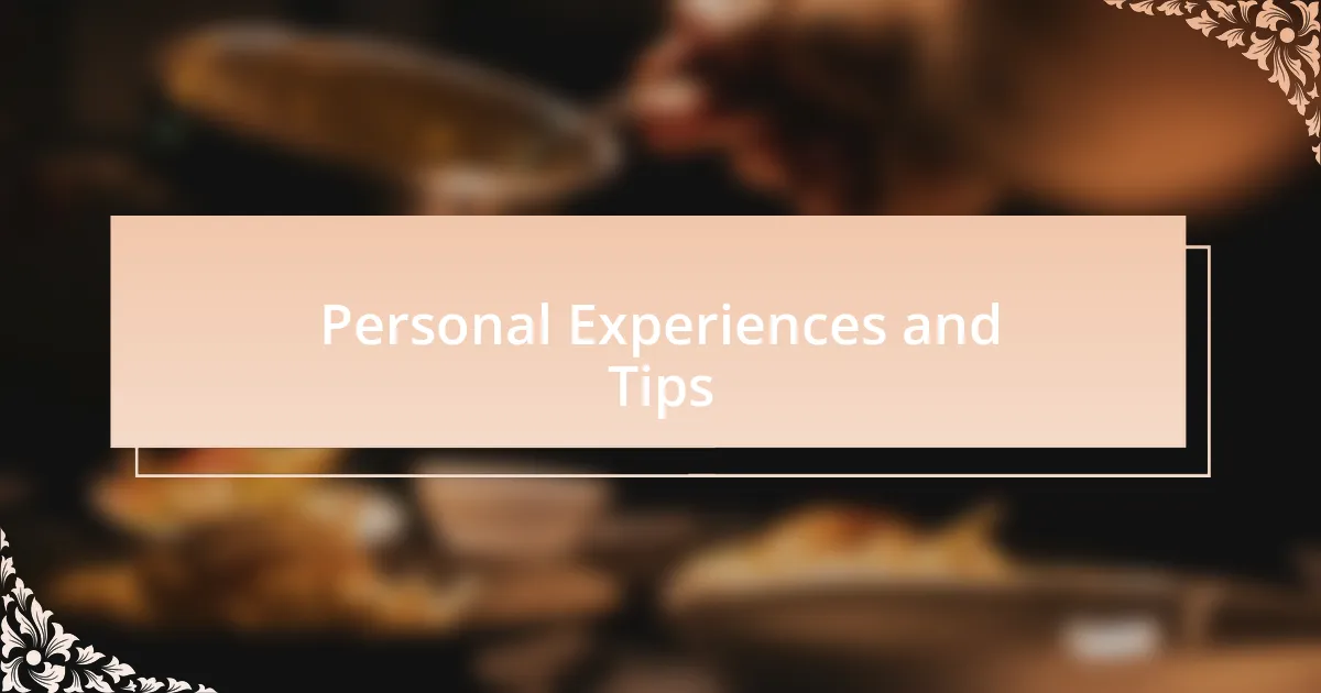 Personal Experiences and Tips
