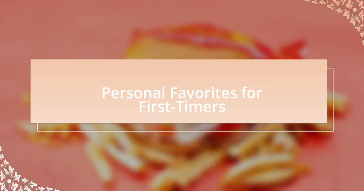 Personal Favorites for First-Timers