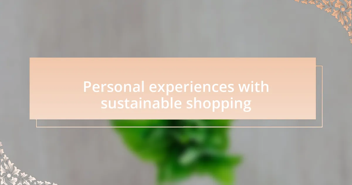 Personal experiences with sustainable shopping