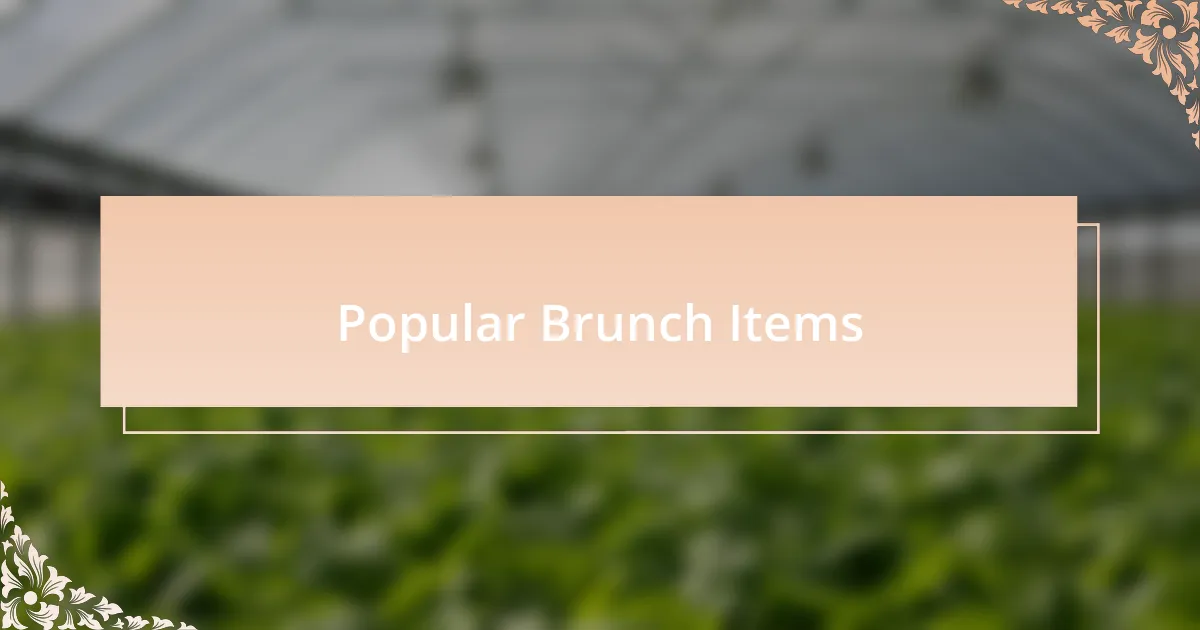 Popular Brunch Items