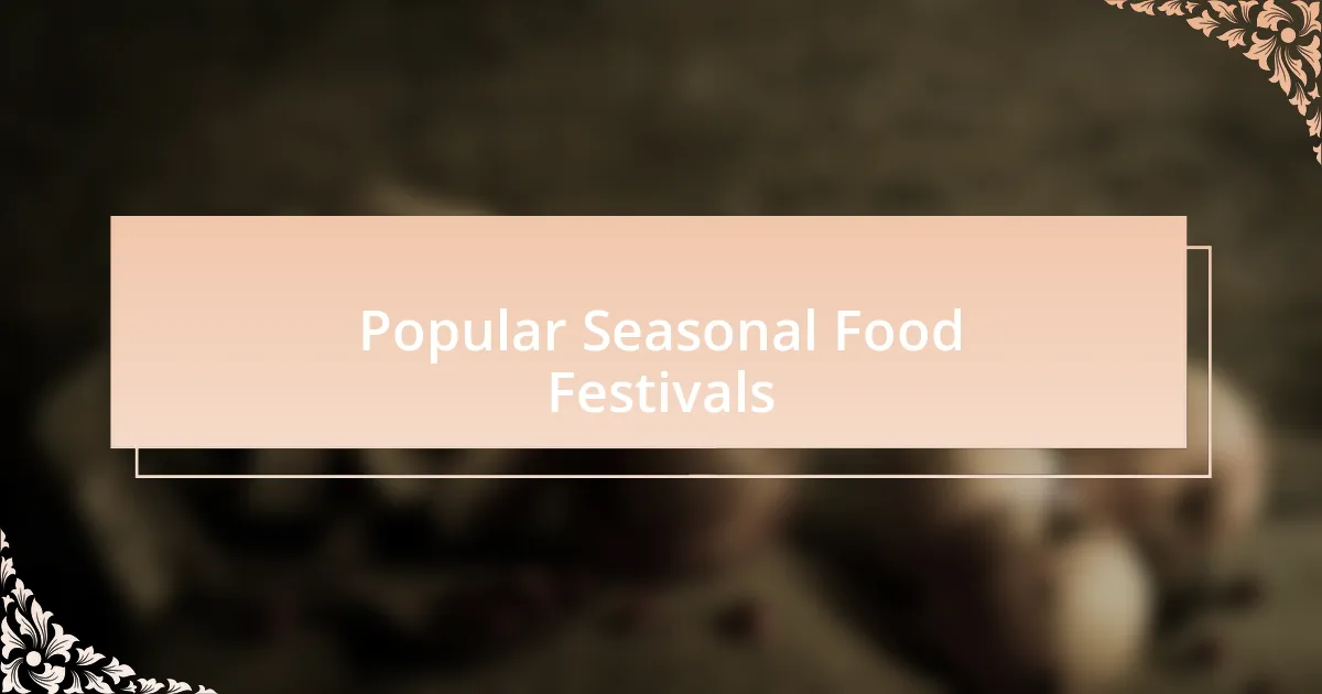 Popular Seasonal Food Festivals