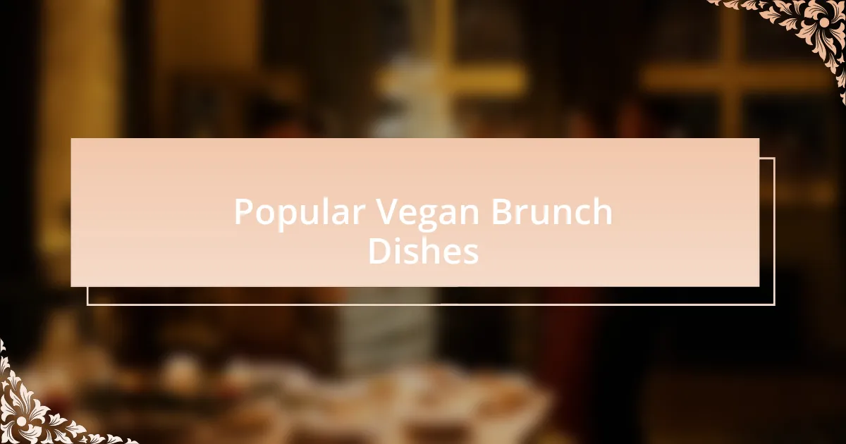 Popular Vegan Brunch Dishes