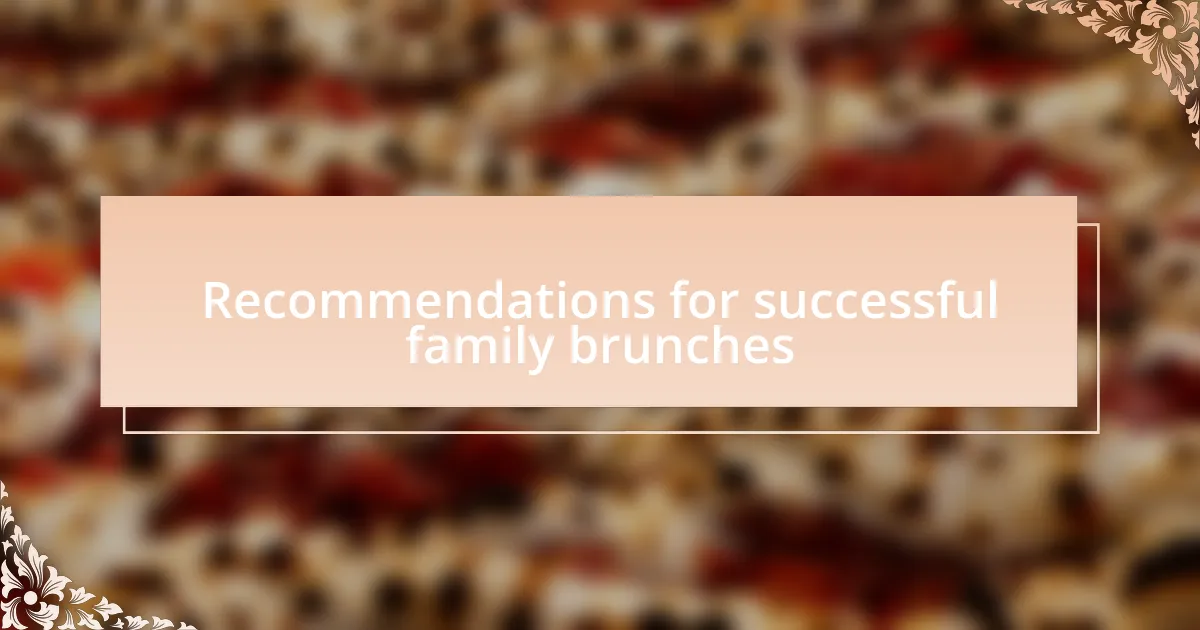 Recommendations for successful family brunches