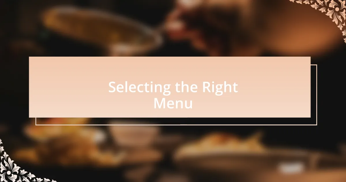 Selecting the Right Menu