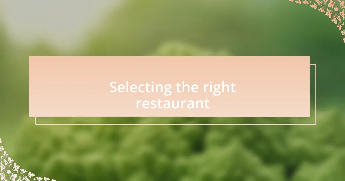 Selecting the right restaurant