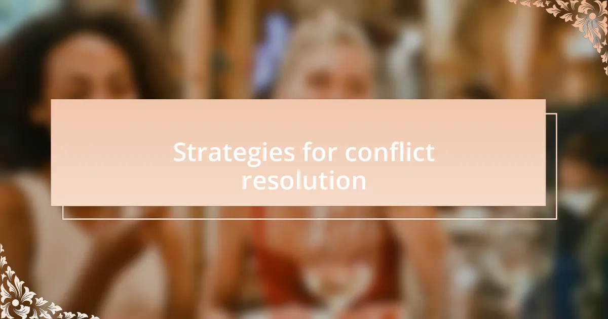 Strategies for conflict resolution