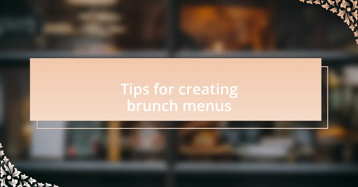 Tips for creating brunch menus