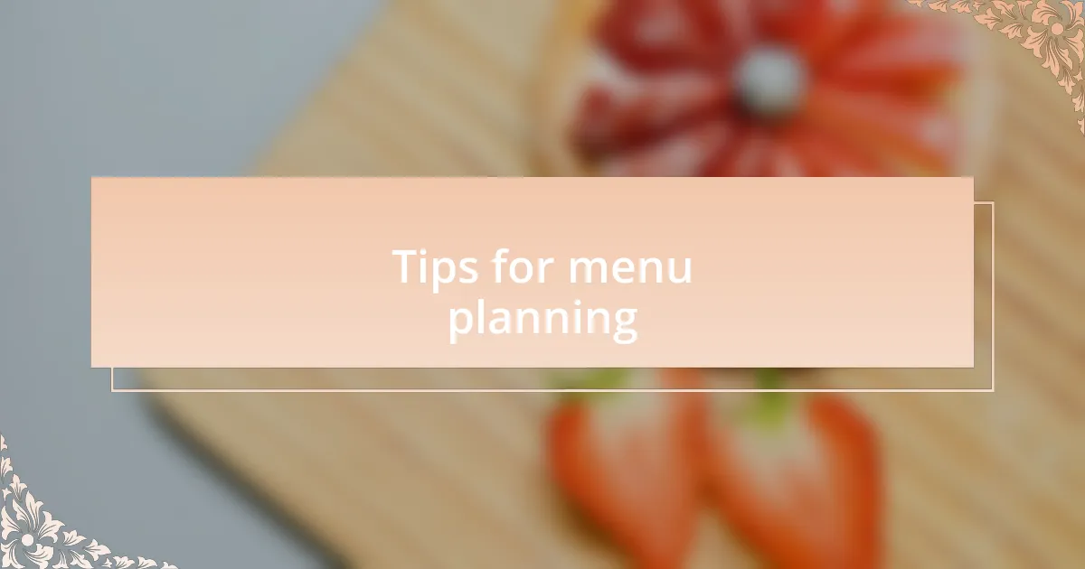 Tips for menu planning