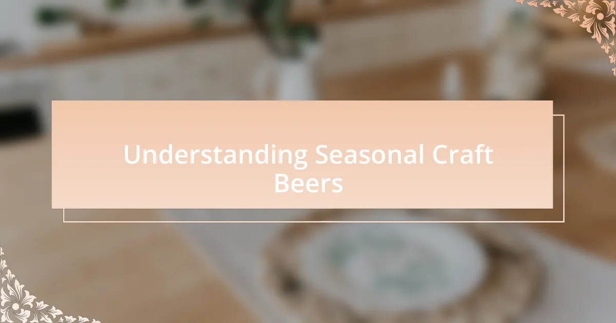 Understanding Seasonal Craft Beers
