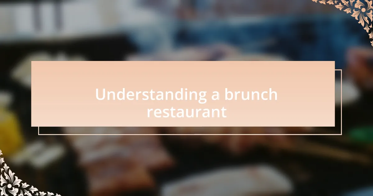 Understanding a brunch restaurant