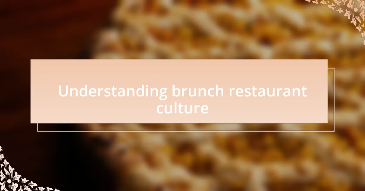 Understanding brunch restaurant culture