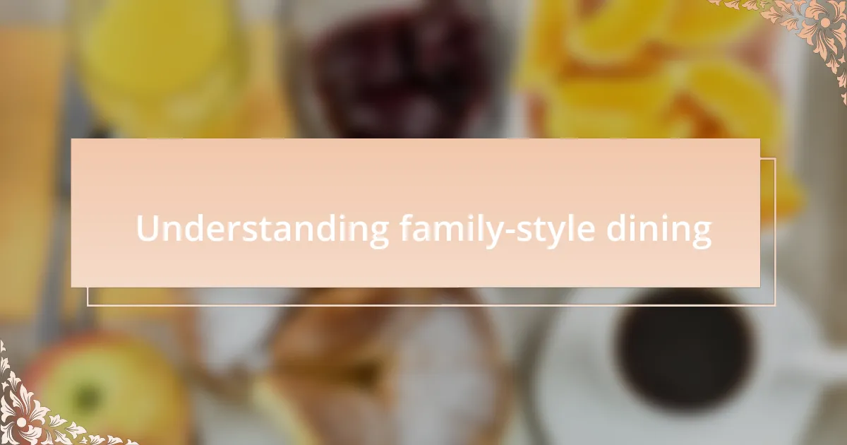 Understanding family-style dining