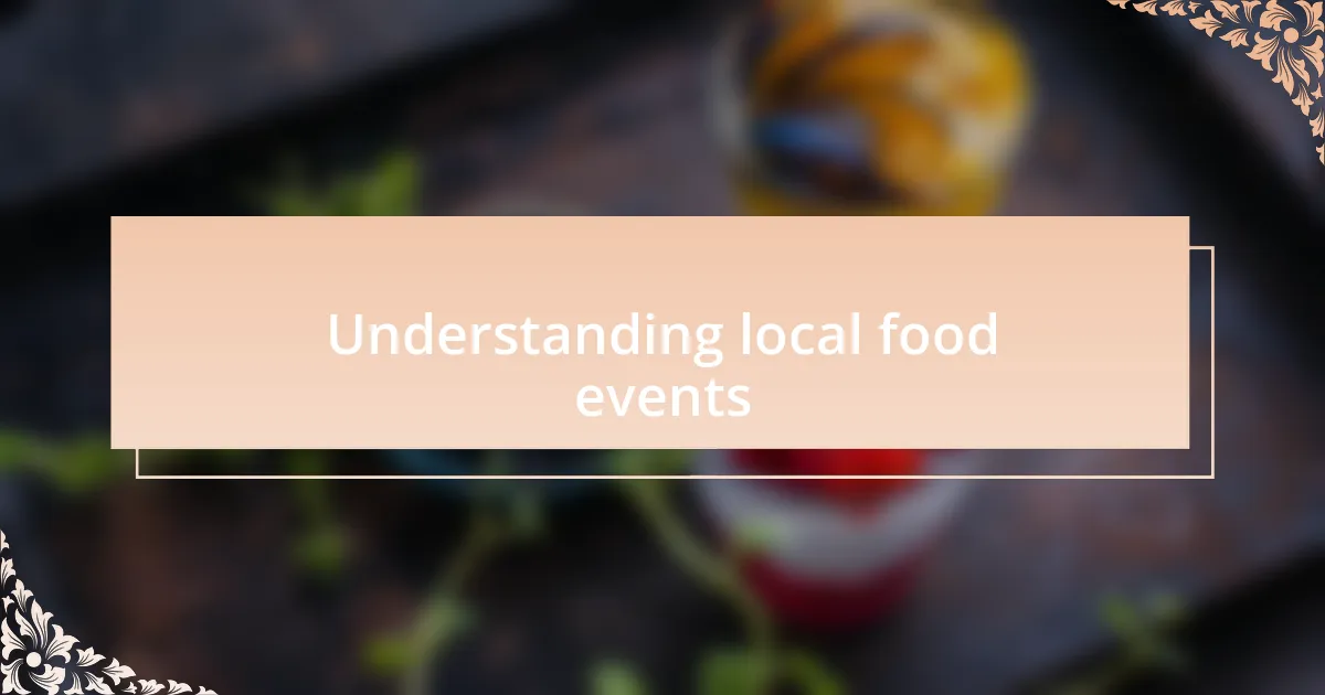 Understanding local food events