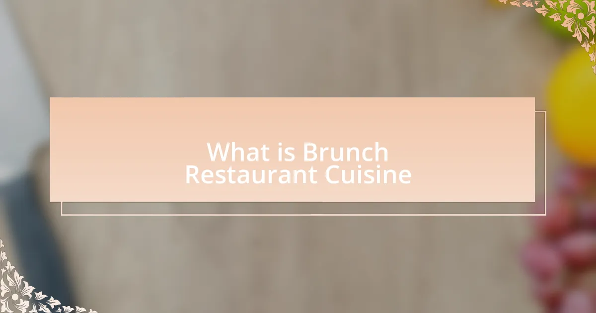 What is Brunch Restaurant Cuisine