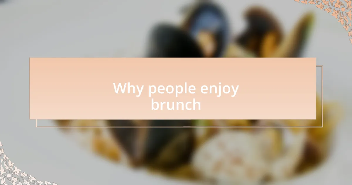Why people enjoy brunch